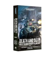 Black Library Death And Duty An Astra Militarum Anthology
